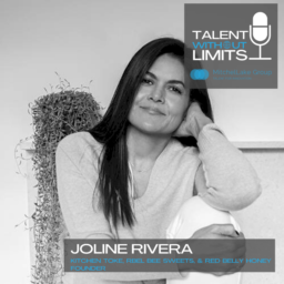 podcast-talent-without-limits:-breaking-barriers-with-the-founder-of-red-belly-honey,-rbel-bee-sweets,-and-kitchen-toke, joline rivera