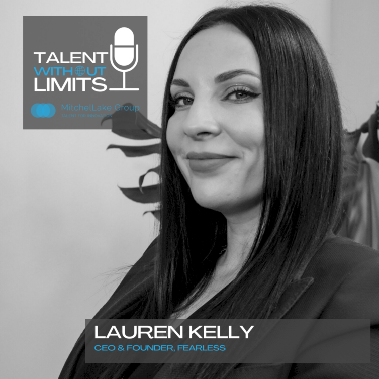 podcast-talent-without-limits:-re-design-for-optimal-impact-with-fearless-ceo-&-founder-lauren-kelly