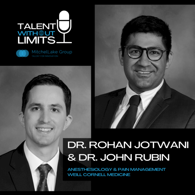 podcast-talent-without-limits:-re-construct-the-frontiers-of-medicine-with-dr-rohan-jotwani-and-dr.-john-rubin